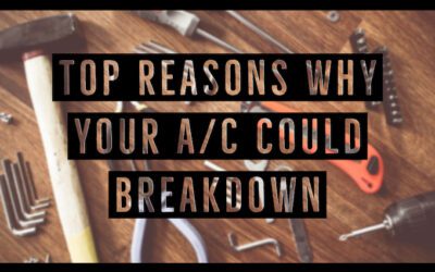 Top Reasons for an A/C Unit Breakdown