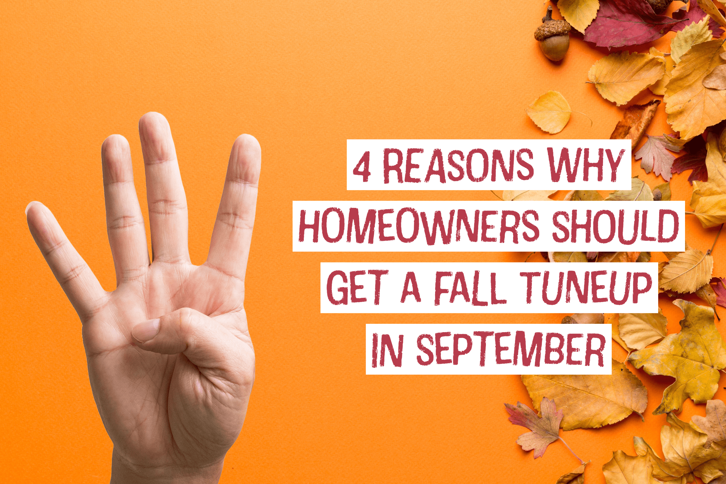 HVAC blog for Washington Court, Ohio HVAC company on 4 reasons why homeowners should get a fall tune-up in September.